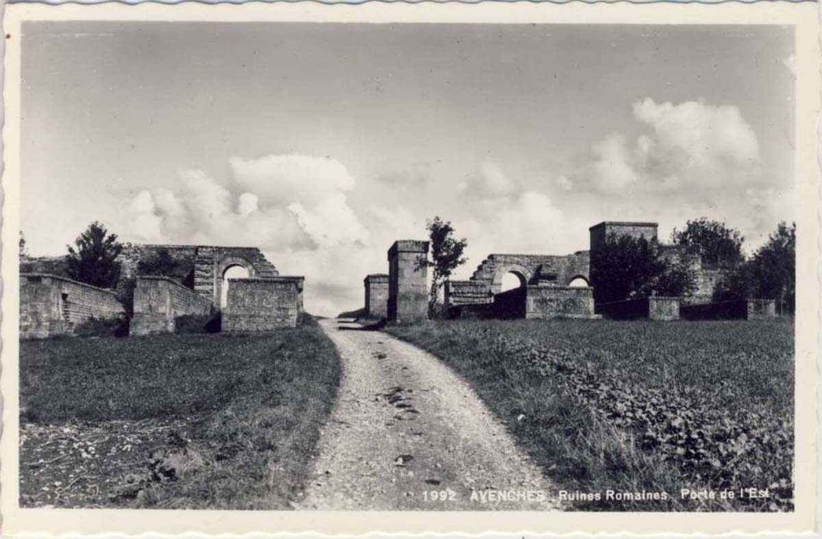 Avenches. Ruines Romaines - Porte de l'Est, 1940