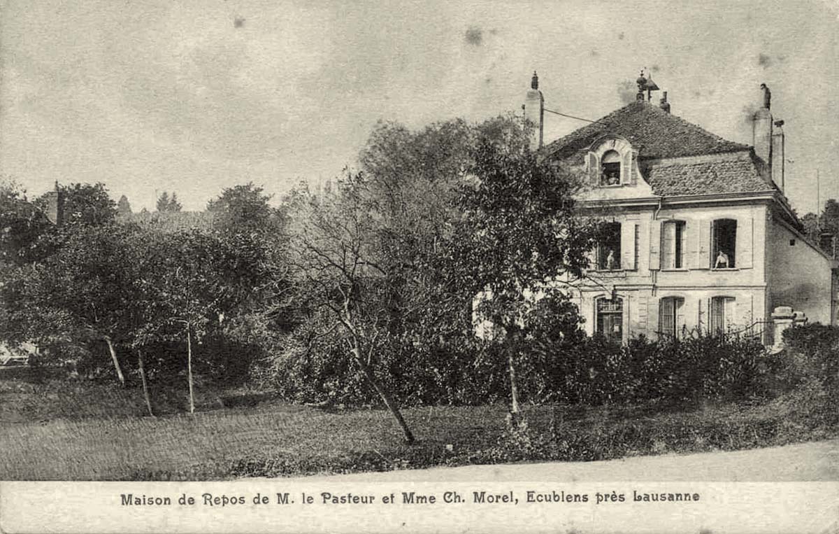 Ecublens. Maison de Repos de M. le Pasteur et Mme Ch. Morel