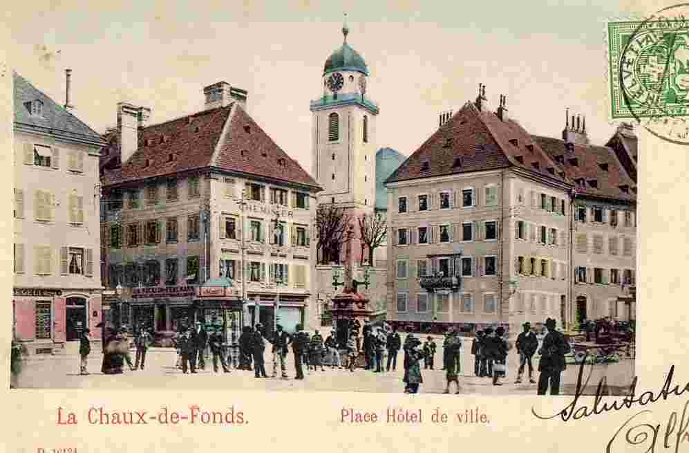 La Chaux-de-Fonds. Place Hôtel de Ville, 1905