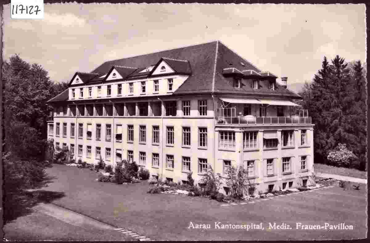 Aarau. Kantonsspital, Medizin Frauen-Pavilion