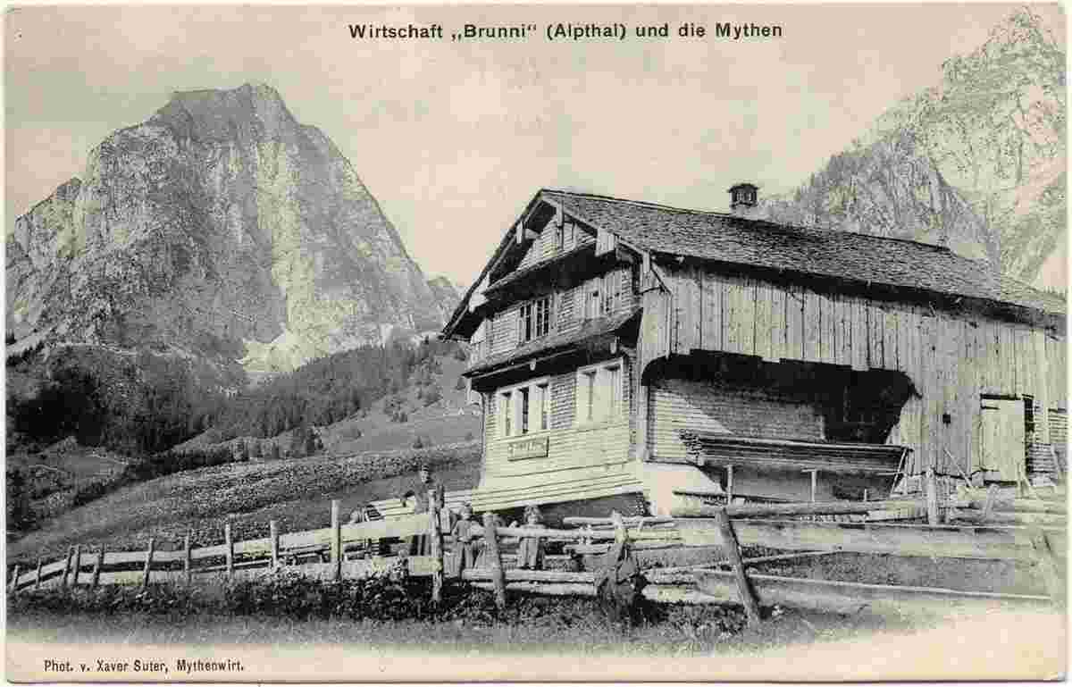 Alpthal. Wirtschaft Brunni und die Mythen, um 1910