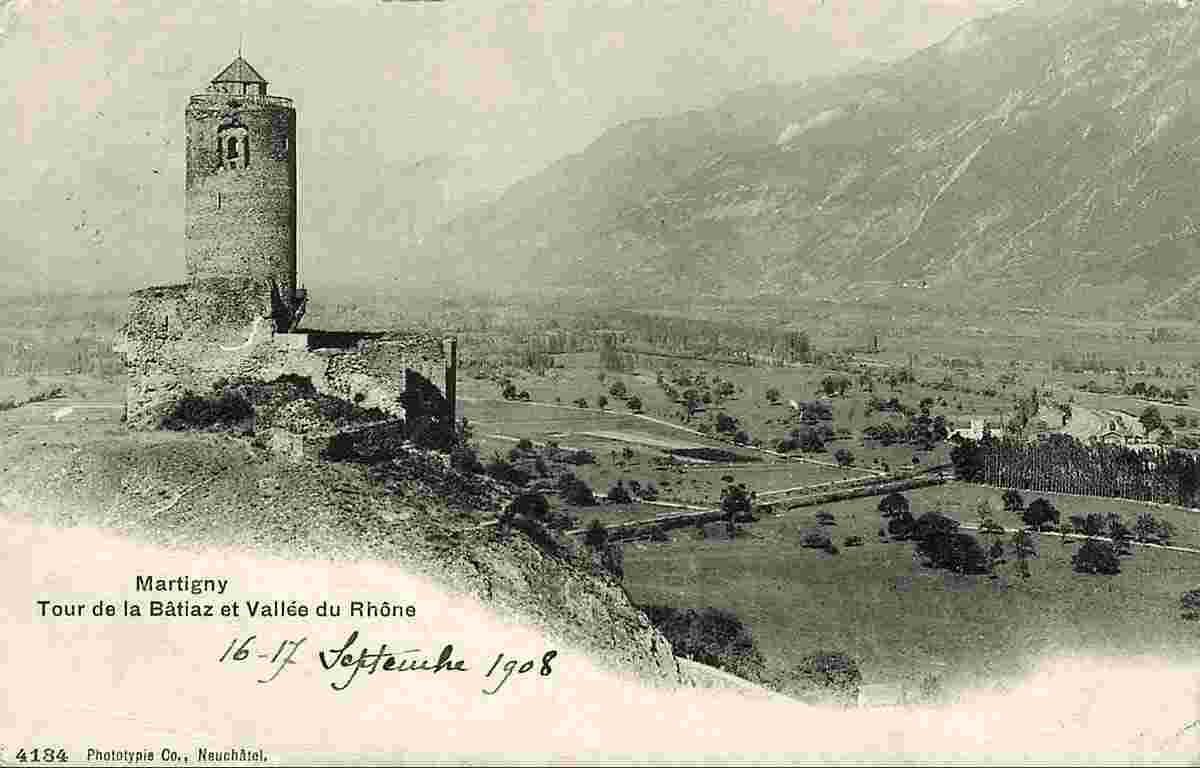 Martigny. Tour de la Batiaz et Vallèe du Rhone, 1908