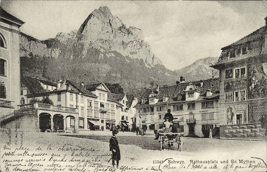 Schwyz. Rathausplatz und Grosser Mythen, 1907